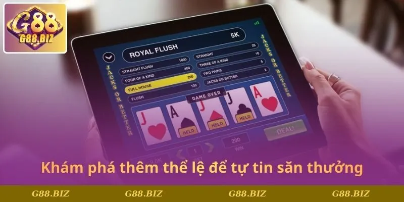 Khám phá thêm thể lệ để tự tin săn thưởng