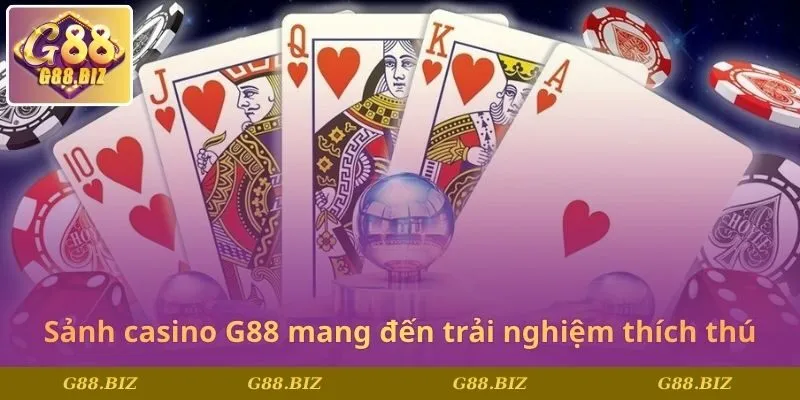 Sảnh casino G88 mang đến trải nghiệm thích thú
