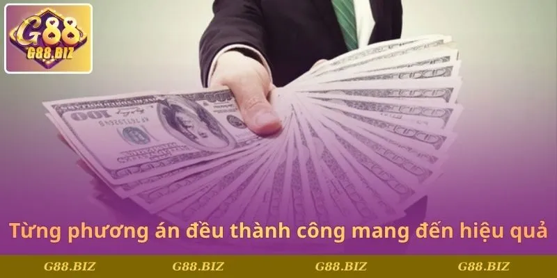 Từng phương án đều thành công mang đến hiệu quả