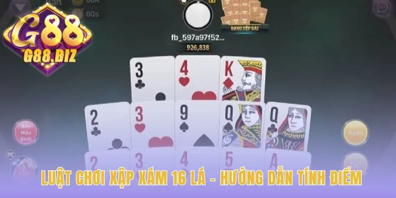 Luật chơi Xập Xám 16 Lá làm rõ điểm thưởng phạt cho từng bộ